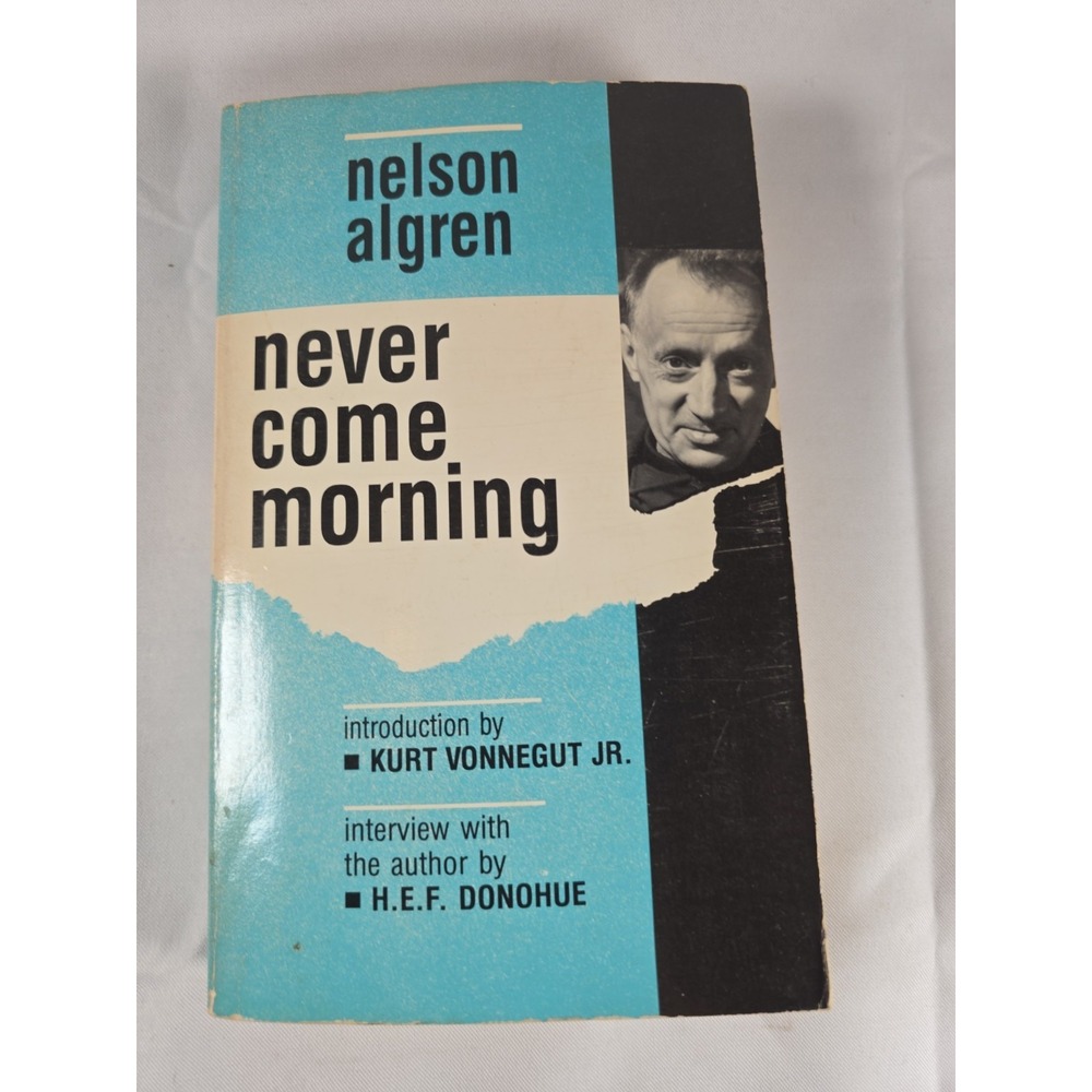 Nelson Algren Never Come Morning 1987 Kurt Vonnegut Four Walls Eight Windows PB